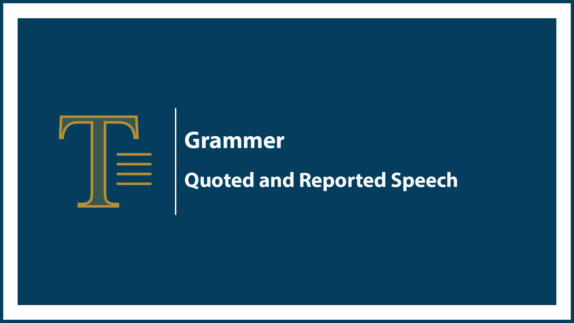 Quoted and Reported Speech
